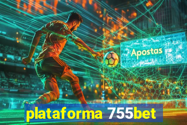 plataforma 755bet